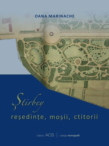 Știrbey: reședințe, moșii, ctitorii