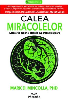 Calea Miracolelor. Accesarea propriei stări de Superconștientizare