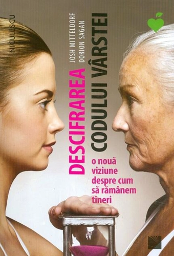 Descifrarea codului vârstei. O nouă viziune despre cum să rămânem tineri