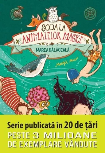 Marea bălăceală. Școala animalelor magice (Vol. 6)