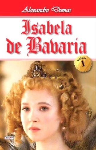 Isabela de Bavaria Vol.1