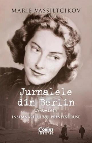 Jurnalele din Berlin, 1940–1945. Însemnările unei prințese ruse