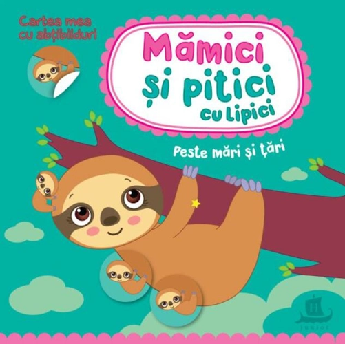 Mămici și pitici cu lipici. Peste mări și țări