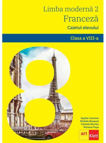 Limba modernă 2 - Limba franceză. Caietul elevului L2. Clasa a VIII-a + CD