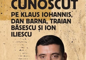 Cum i-am cunoscut pe Klaus Iohannis, Dan Barna, Traian Băsescu și Ion Iliescu