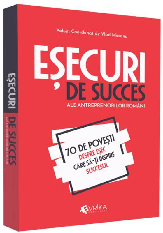 Eșecuri de succes ale antreprenorilor români