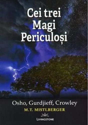 Cei trei magi periculoși Osho, Gurdjieff, Crowley