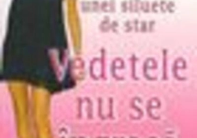 Vedetele nu se îngraşă. Aici sunt secretele unei siluete de star