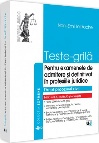 Teste-grilă pentru examenele de admitere și definitivat în profesiile juridice