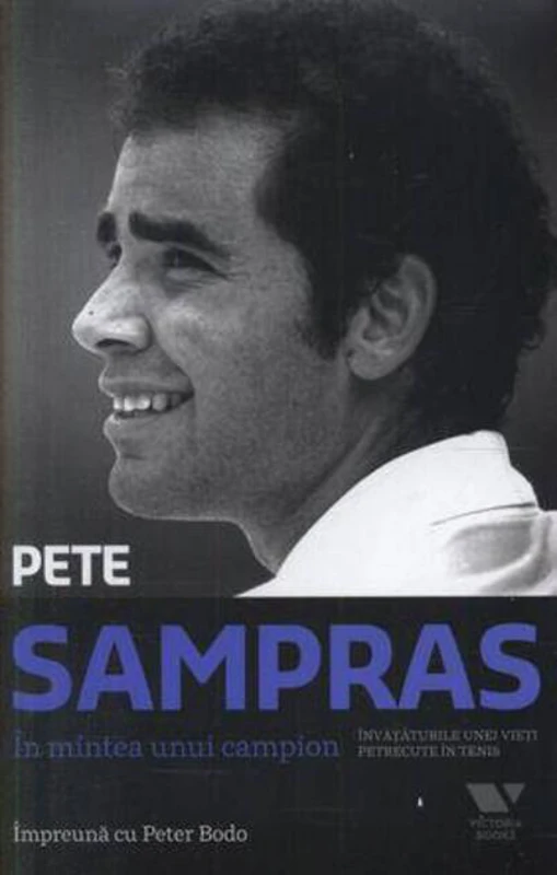 Sampras. În mintea unui campion. Învățăturile unei vieți petrecute în tenis