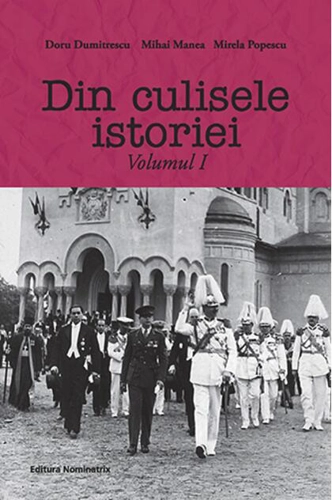 Din culisele istoriei (Vol. I)