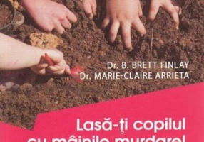 Lasă-ți copilul cu mâinile murdare