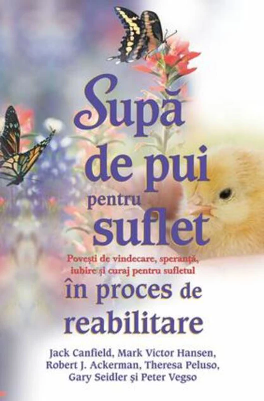 Supă de pui pentru suflet în proces de reabilitare