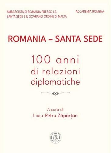 Romania – Santa Sede: 100 anni di relazioni diplomatiche