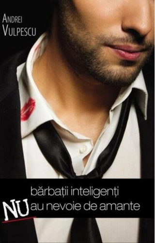 Bărbații inteligenți nu au nevoie de amante