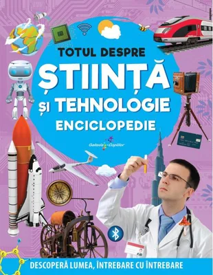 Enciclopedie: Totul despre știință și tehnologie