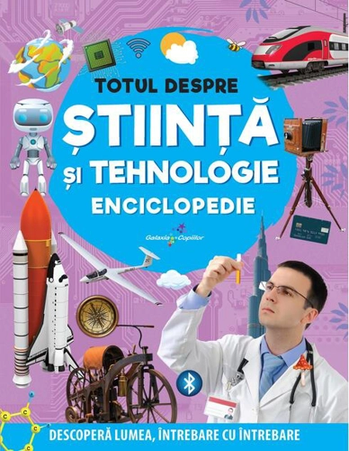 Enciclopedie: Totul despre știință și tehnologie