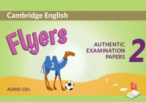 Cambridge English Young Learners 2 for revised exam from 2018 Flyers. Audio CDs