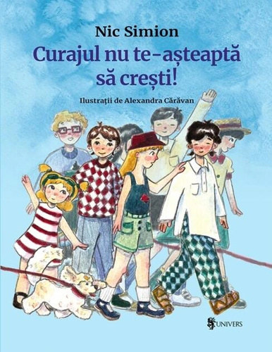 Curajul nu te-așteaptă să crești!