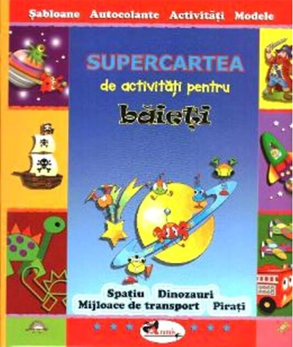 Supercartea de activităţi pentru băieţi