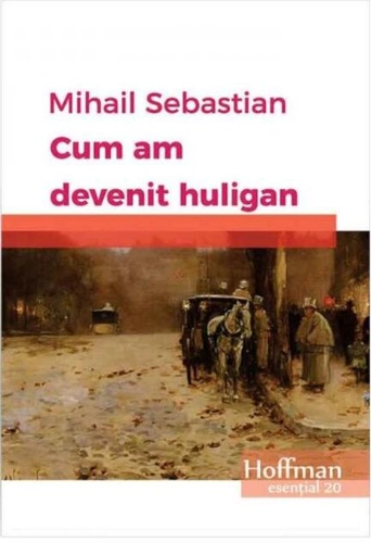 Cum am devenit huligan