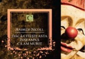 Dacă citeşti asta inseamnă că am murit