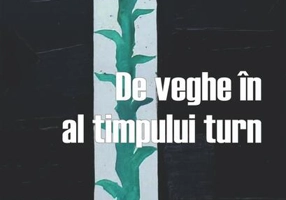 De veghe în al timpului turn