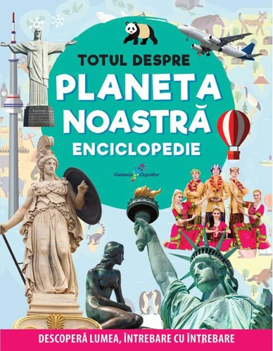 Enciclopedie: Totul despre planeta noastră