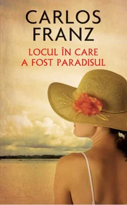 Locul în care a fost paradisul