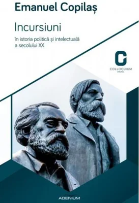 Incursiuni în istoria politică și intelectuală a secolului XX