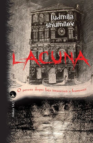 Lacuna. O poveste despre faţa întunecată a frumuseţii