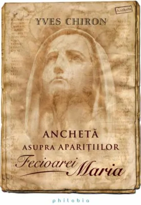Anchetă asupra aparițiilor Fecioarei Maria