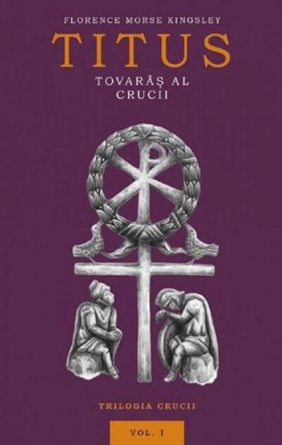 Titus, tovarăș al Crucii (Vol. 1)