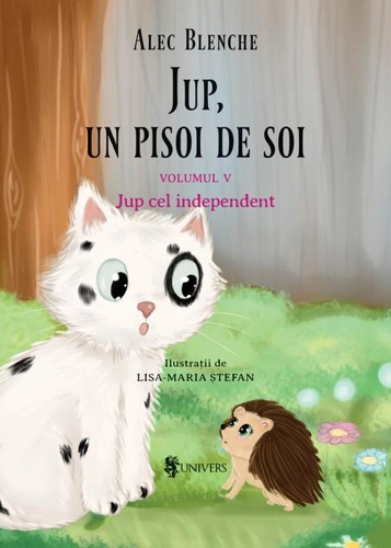 Jup cel independent. Jup, un pisoi de soi (Vol. 5)
