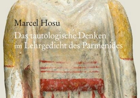 Das tautologische Denken im Lehrgedicht des Parmenides