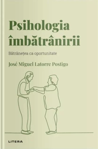 Psihologia îmbătrânirii (Vol. 17)