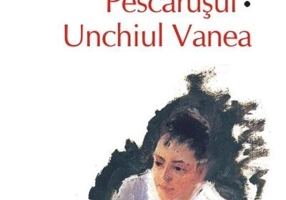 Pescărușul • Unchiul Vanea