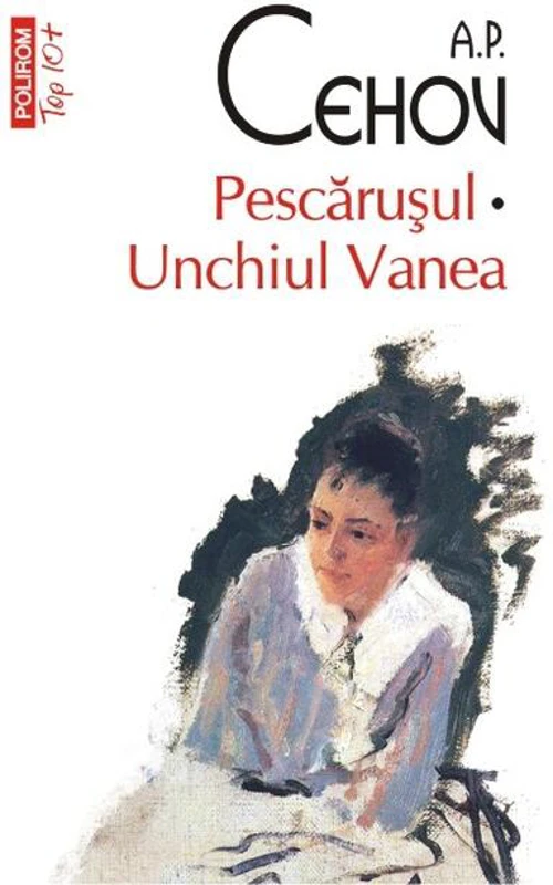 Pescărușul • Unchiul Vanea