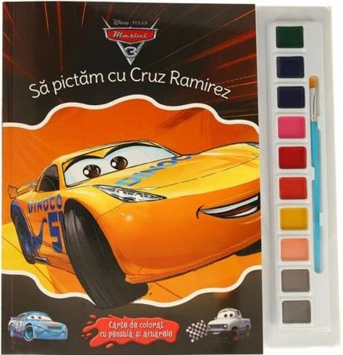 Disney. Mașini 3. Să pictăm cu Cruz Ramirez. Carte de colorat cu pensulă și acuarele