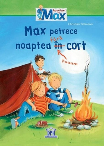 Max petrece noaptea în (fără) cort