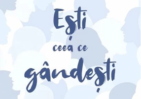 Eşti ceea ce gândeşti