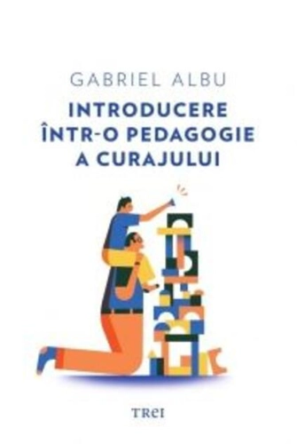 Introducere într-o pedagogie a curajului