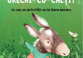 De ce n-asculți, Urechi-cu-Câlți?