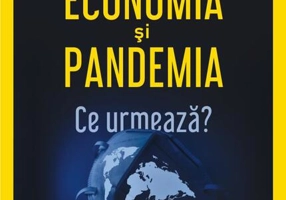 Economia și pandemia. Ce urmează?