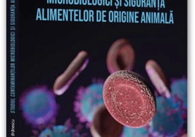 Studiul contaminanților microbiologici și siguranța alimentelor de origine animală