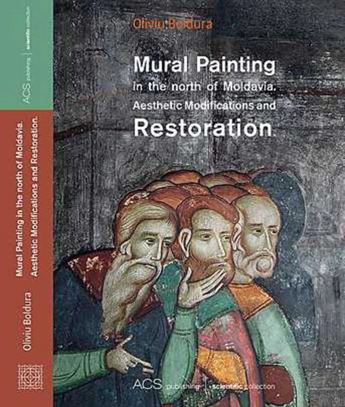 Mural Painting in the North of Moldavia. Aesthetic Modification and Restoration
