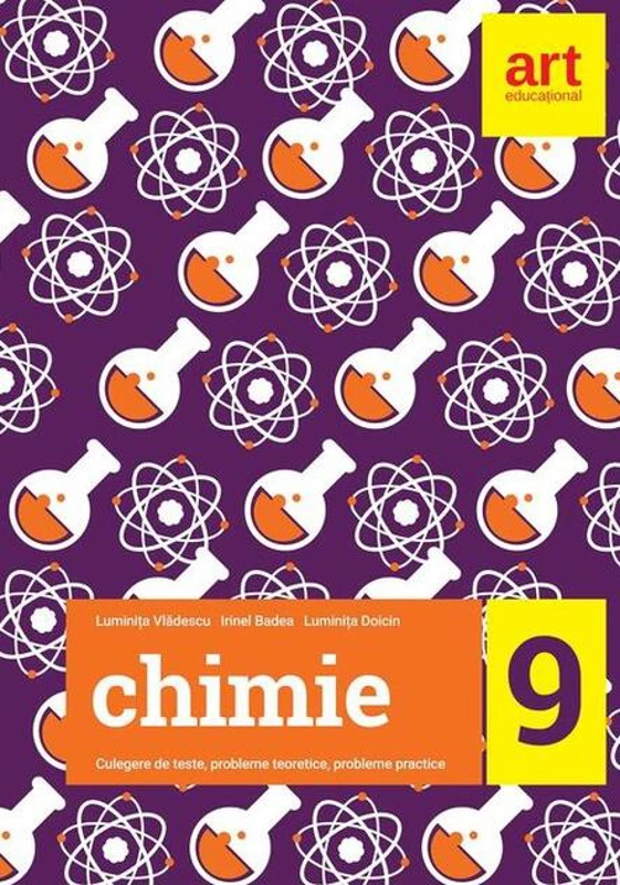 Chimie. Culegere de teste, probleme teoretice, probleme practice pentru clasa a IX-a