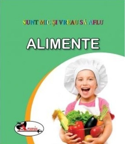 Alimente. Sunt mic și vreau să aflu