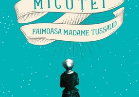 Extraordinara poveste a Micuței, faimoasa Madame Tussaud