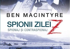 Spionii zilei Z: spionaj si contraspionaj